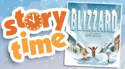 STORY TIME: Blizzard by John Rocco