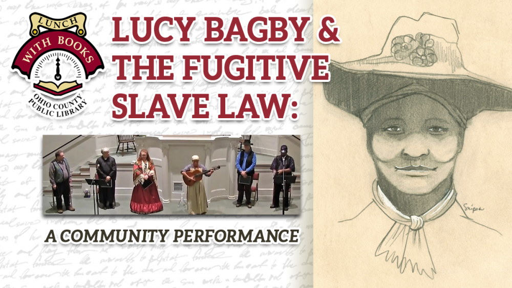 LUNCH WITH BOOKS: Lucy Bagby and The Fugitive Slave Law a Community Performance