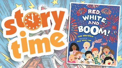 STORY TIME: Libraries Rocks - Red, White, and Boom!