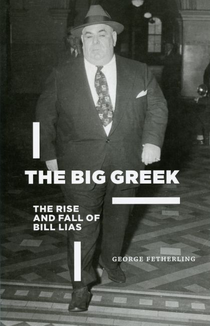 LUNCH WITH BOOKS: The Big Greek - The Rise and Fall of Big Bill Lias