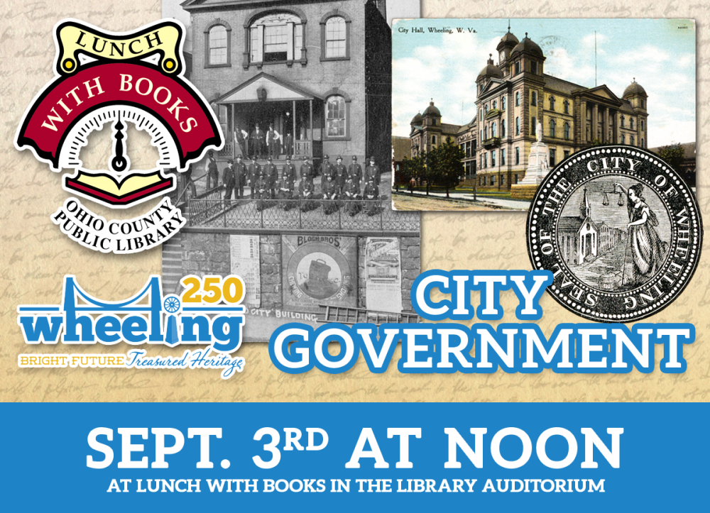 LUNCH WITH BOOKS: Wheeling 250 - City Government