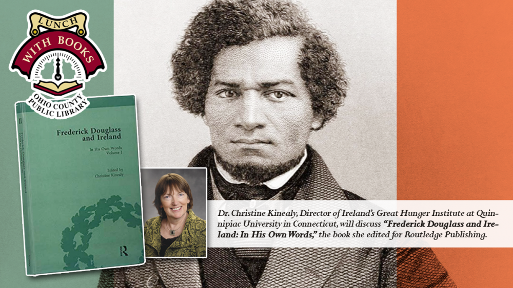 LUNCH WITH BOOKS: Frederick Douglass and Ireland with Dr. Christine Kinealy
