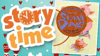 STORY TIME: Brendan and Belinda and the Slam Dunk