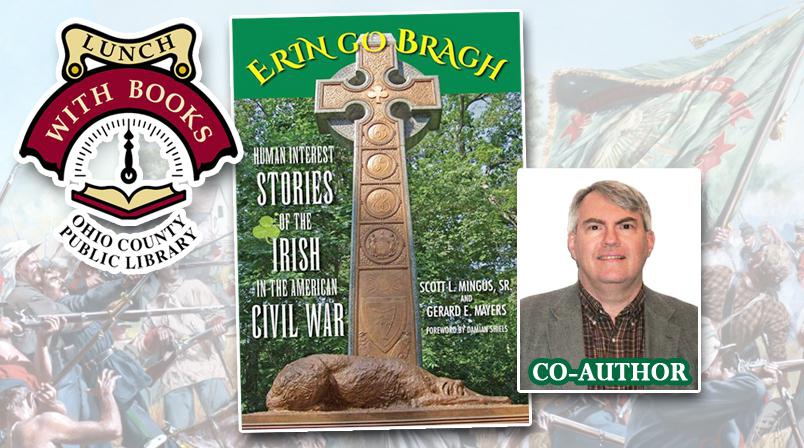 LUNCH WITH BOOKS: Erin Go Bragh: Human Interest Stories of the Irish in the American Civil War