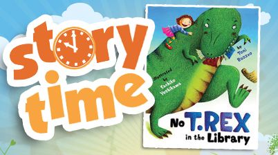 STORY TIME: No T. Rex in the Library