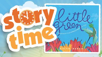STORY TIME: Little Green