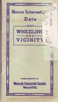 Booklet: Some Interesting Data about Wheeling and Vicinity (Compliments of Wheeling Corrugating Company) : Booklet Cover