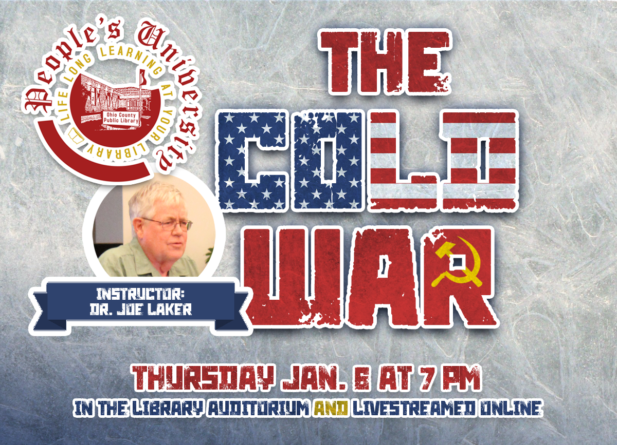 People's U - The Cold War, Class 6, A Global War, Thursday, January 6 at 7 pm