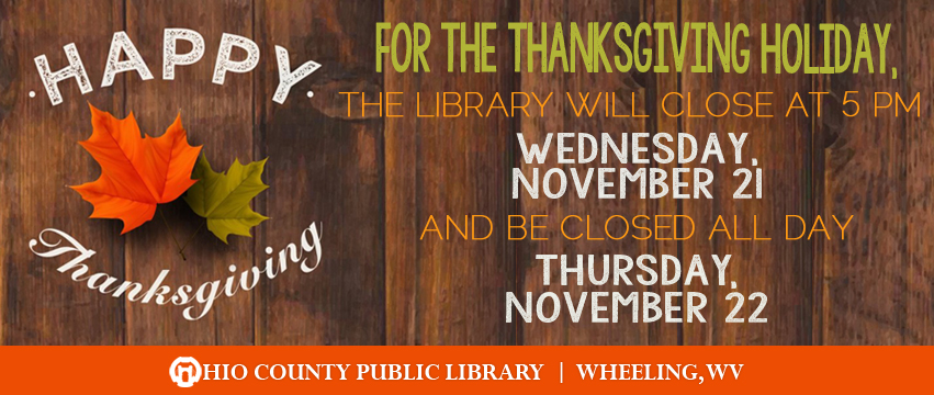 OCPL Closes at 5 pm, Wednesday, November 21, and is closed all day, Thursday, November 22, 2018, for Thanksgiving