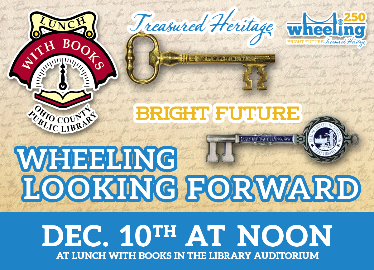 LUNCH WITH BOOKS Wheeling 250 Wheeling Looking Forward Calendar