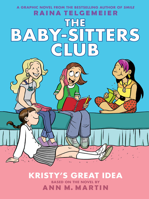 The Baby-sitters Club Graphic Novels by Gale Galligan, Raina Telgemeier, Ann M. Martin
