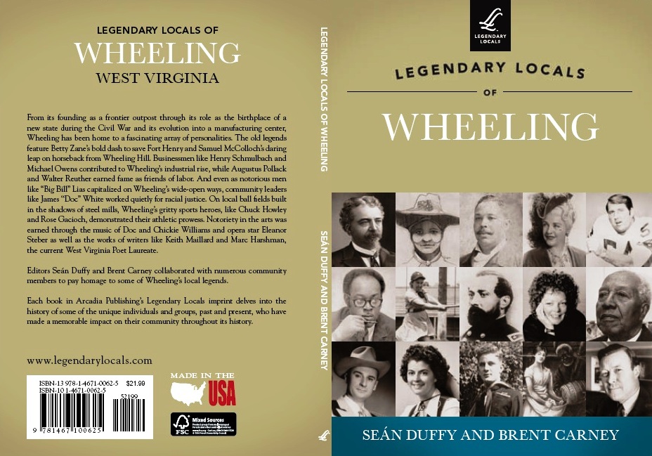 Legendary Locals of Wheeling is a collaborative work about the People of Wheeling, written by the People of Wheeling. Author royalties from all sales of the book are donated directly to the Ohio County Public Library. 