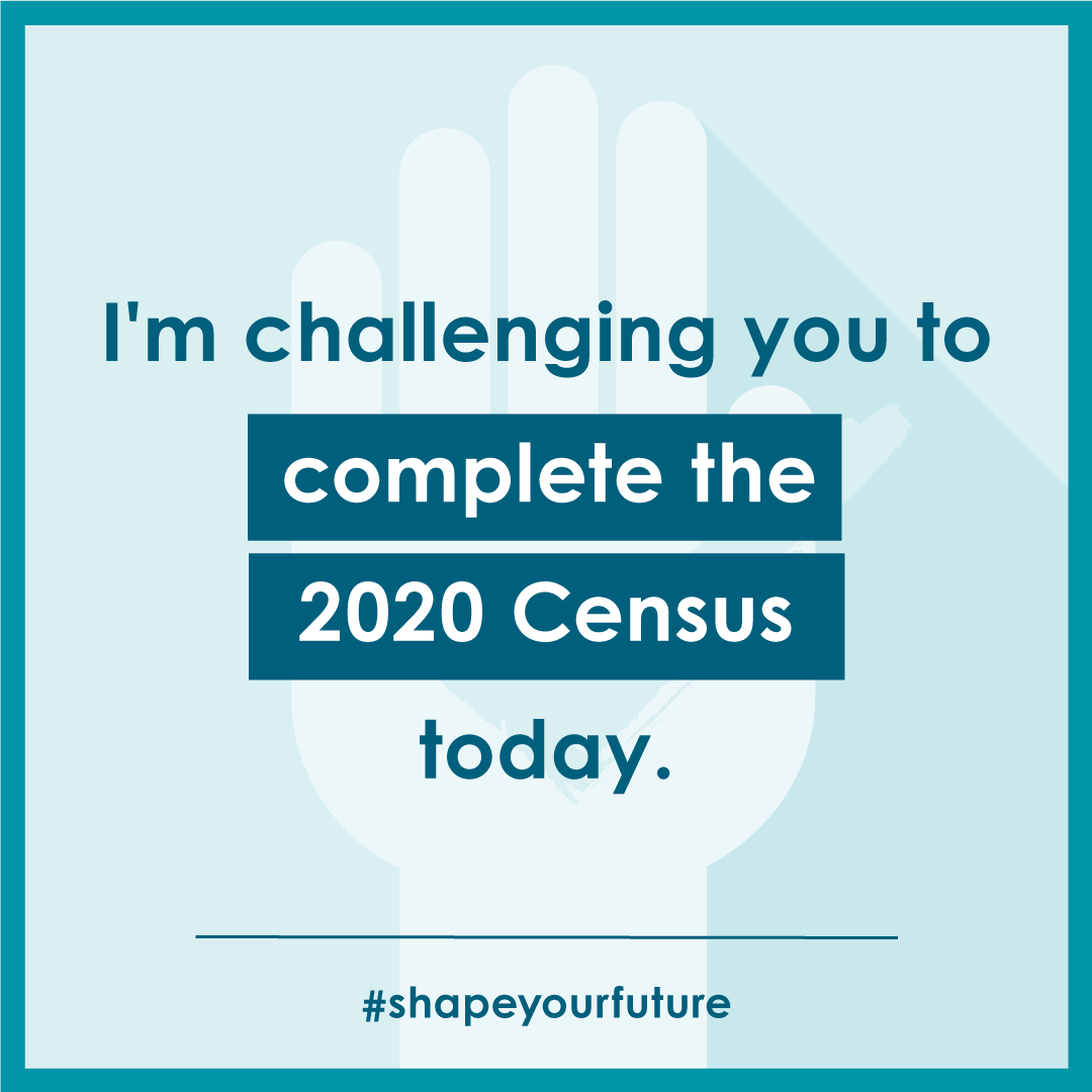 Challenge friends and family to respond to the 2020 Census with a post on social media