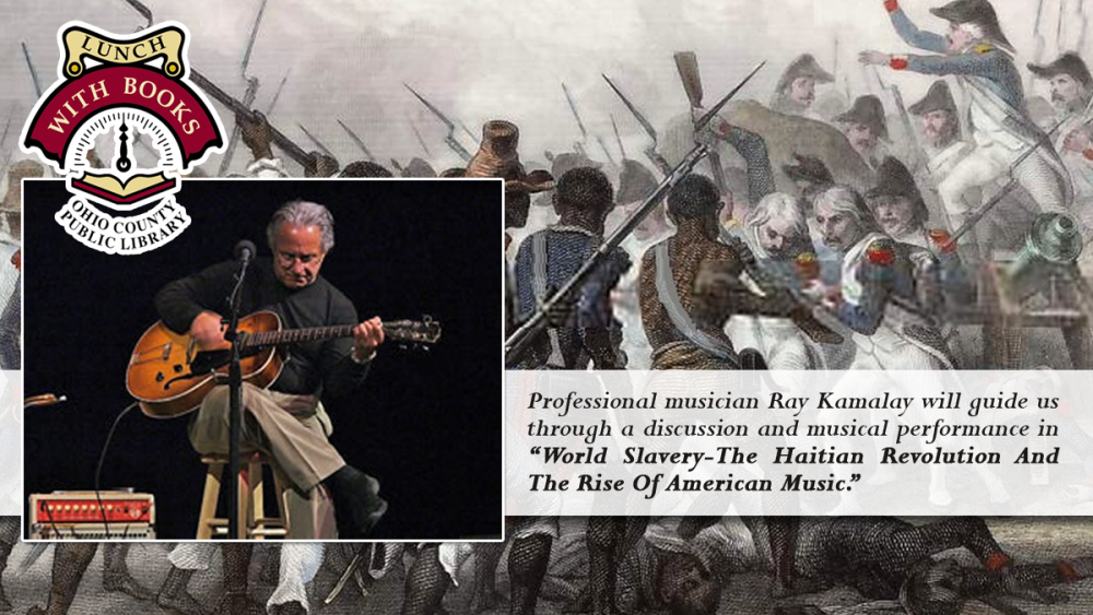 LUNCH WITH BOOKS: World Slavery - The Haitian Revolution And The Rise Of American Music