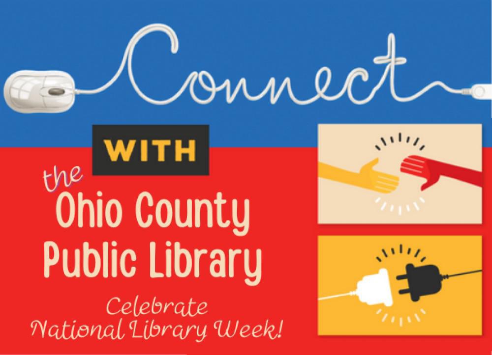 Celebrate National Library Week with the Ohio County Public Library!