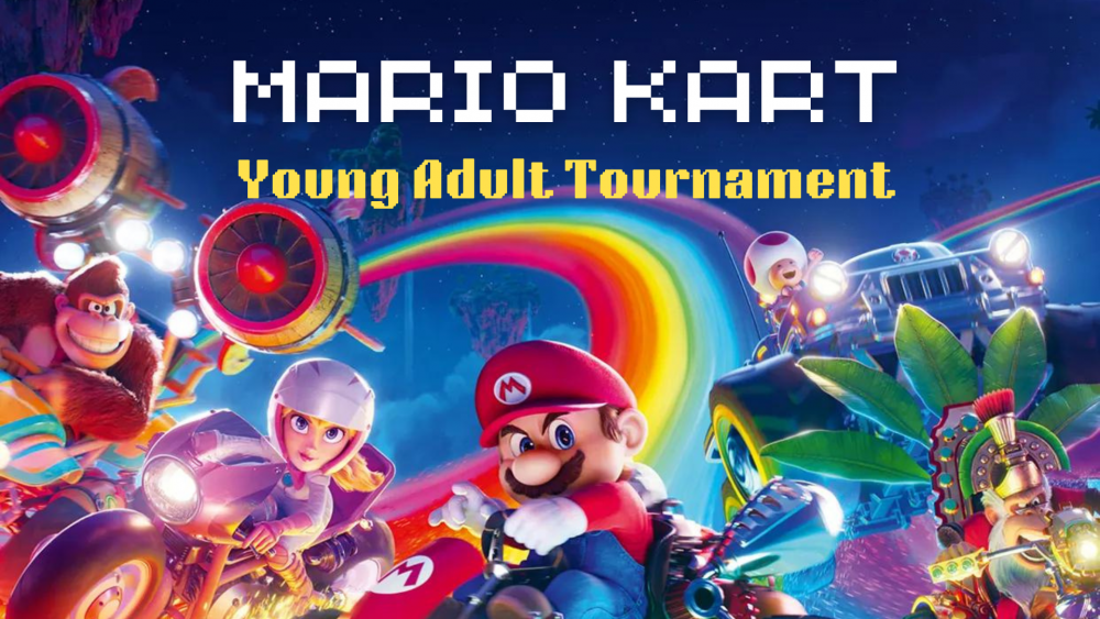 Young Adult Mario Kart Tournament