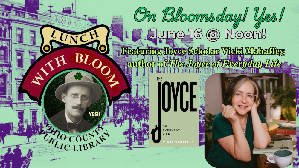 Bloomsday at the Library - Featuring Joyce Scholar Vicki Mahaffey!