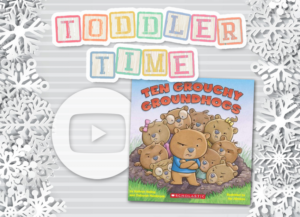 OCPL KIDS ONLINE: Toddler Time - Ten Grouchy Groundhogs