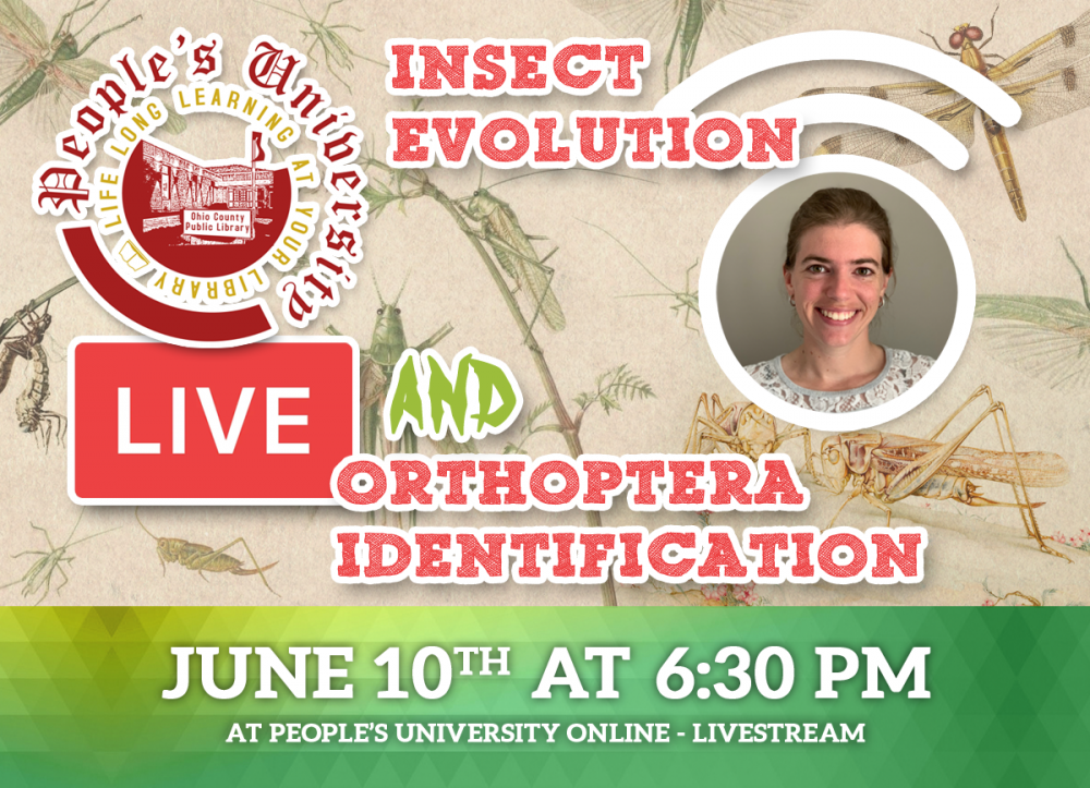 PEOPLE'S UNIVERSITY LIVESTREAM: Bugs & People - Insect Evolution and Orthoptera Identification