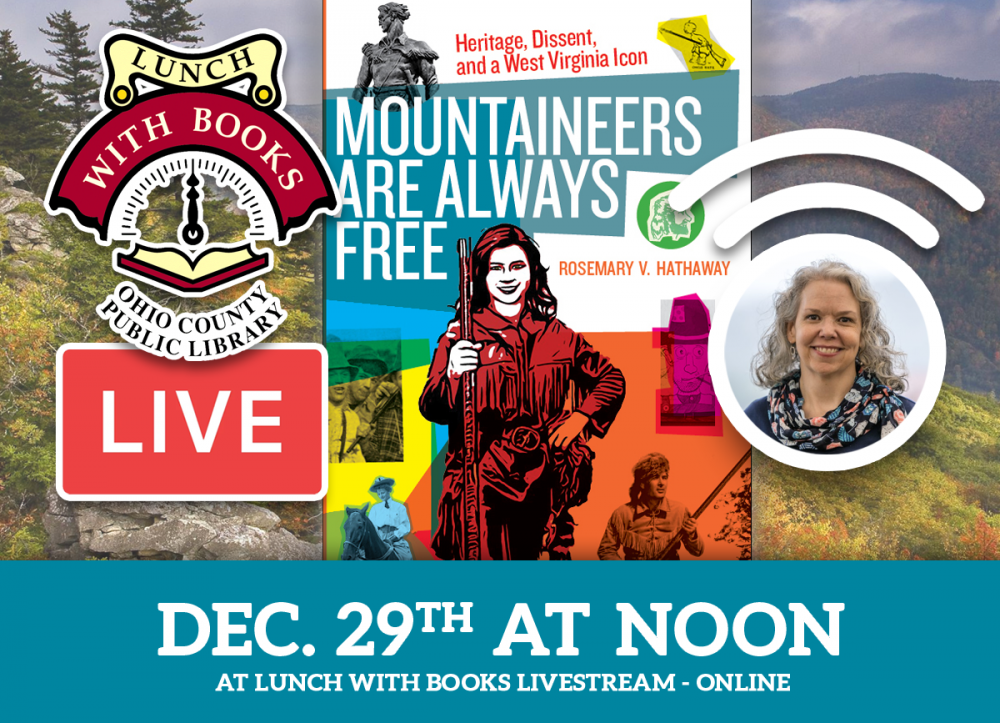 LUNCH WITH BOOKS LIVESTREAM: Mountaineers are Always Free with Rosemary Hathaway