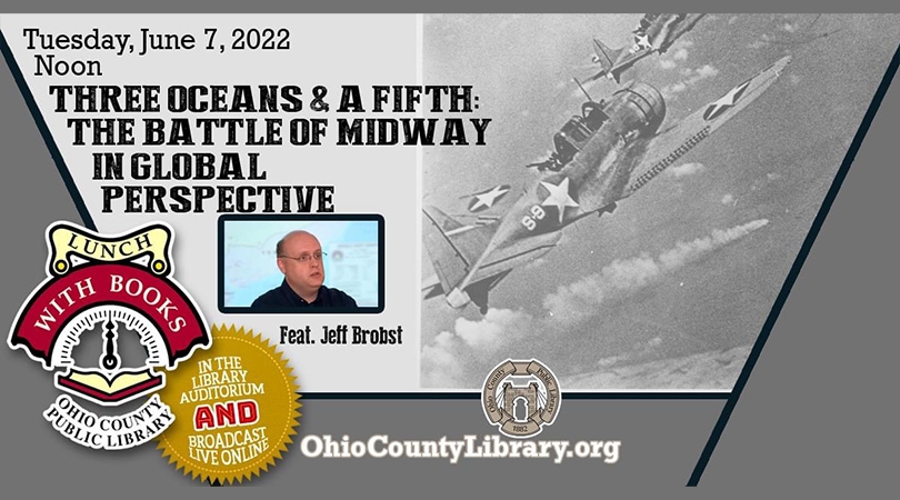 TODAY AT NOON: Lunch with Books: Three Oceans and a Fifth: The Battle of Midway in Global Perspective