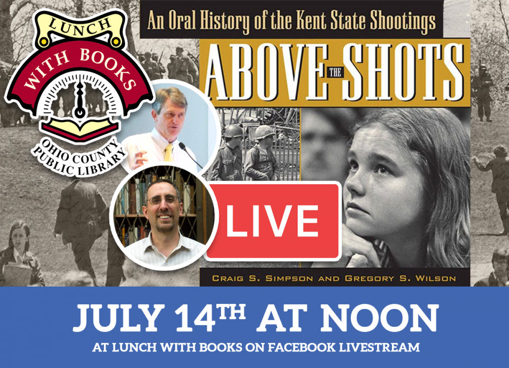 LUNCH WITH BOOKS LIVESTREAM: An Oral History of the Kent State Shootings