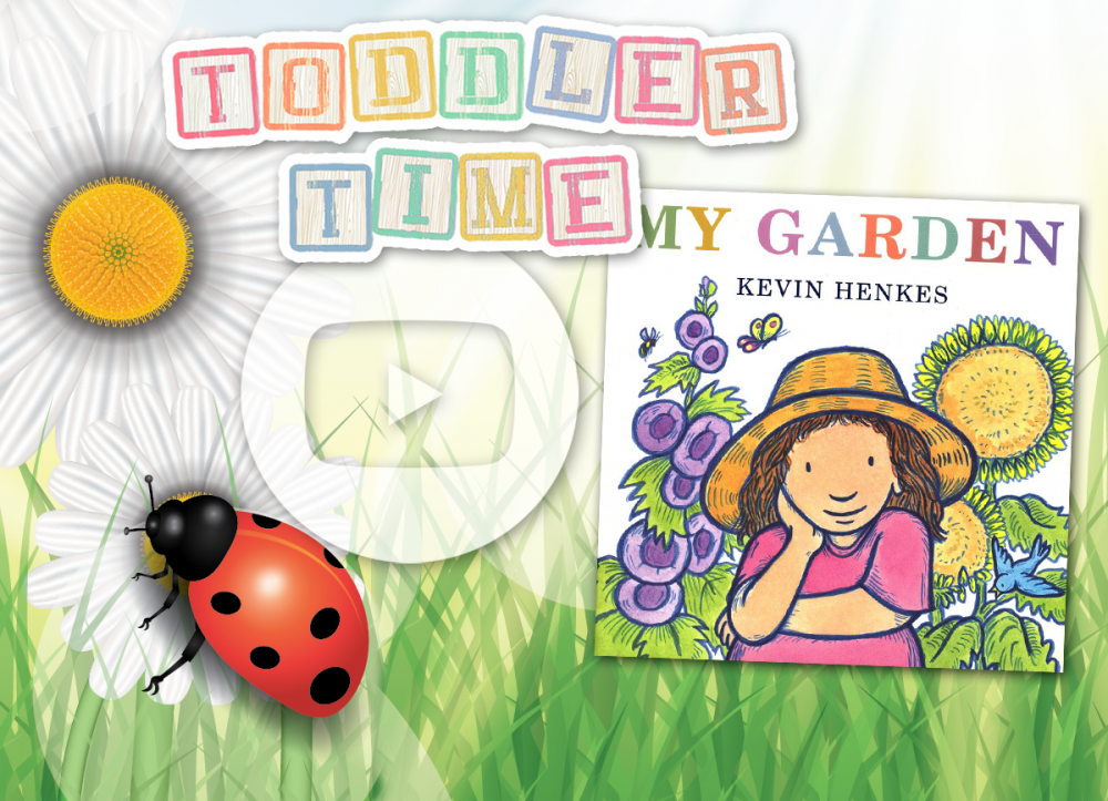 OCPL KIDS ONLINE: Toddler Time - My Garden