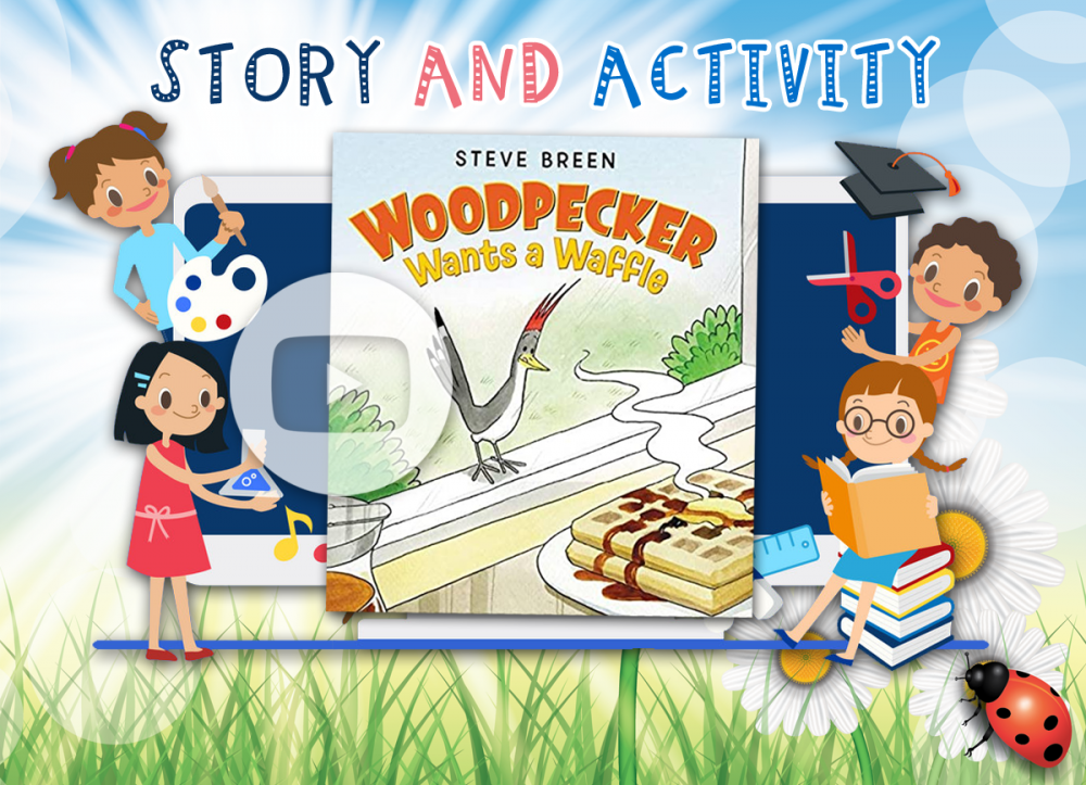 OCPL KIDS ONLINE: Story and Activity - Woodpecker Wants A Waffle