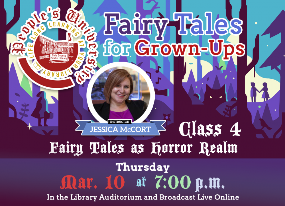 PEOPLE'S UNIVERSITY: Fairy Tales for Grown-Ups - Class 4: Bringing the Fairy Tale Back to the Horror Realm