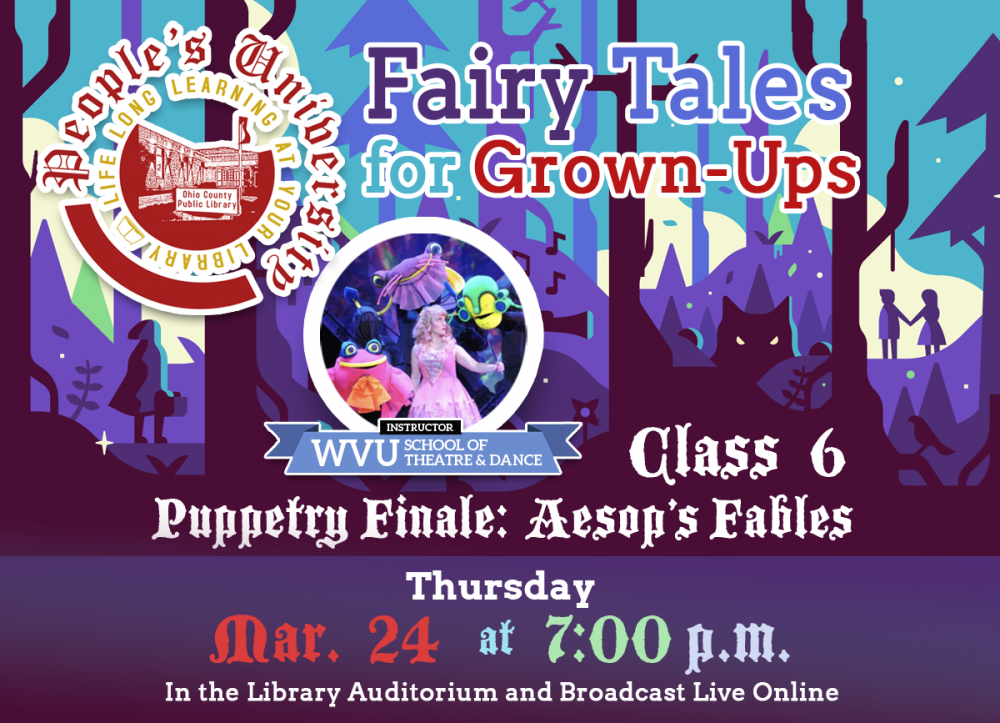 PEOPLE'S UNIVERSITY: Fairy Tales for Grown-Ups - Class 6: Puppetry Finale, Three Little Pigs and Aesop's Fables