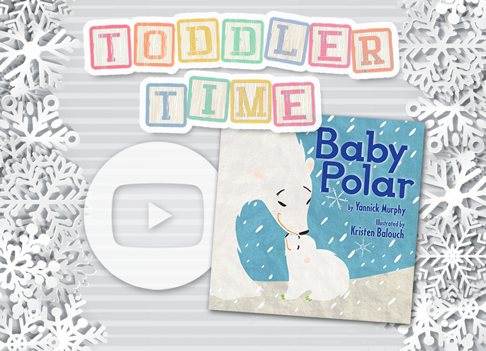OCPL KIDS ONLINE: Toddler Time - Baby Polar