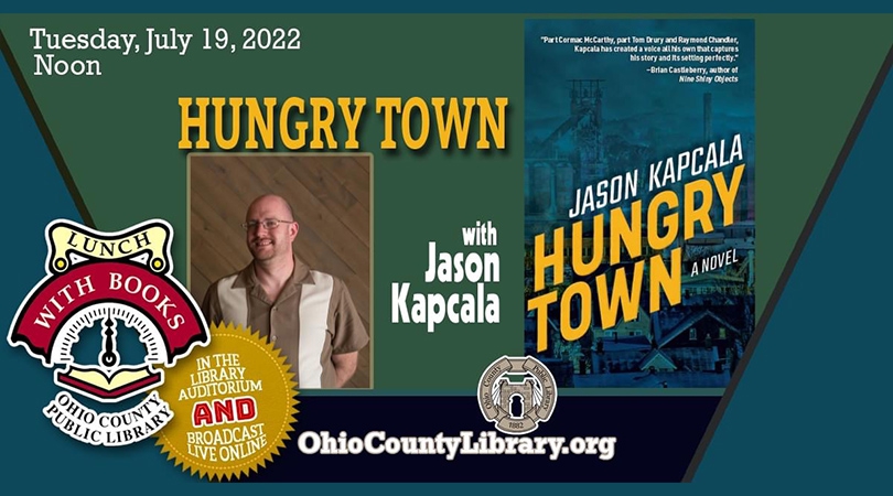 LUNCH WITH BOOKS: Hungry Town (Novel) with Jason Kapcala