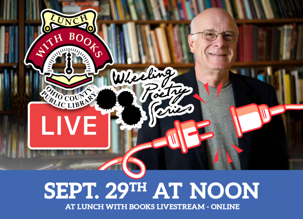 LUNCH WITH BOOKS LIVESTREAM: Wheeling Poetry Series - Marc Harshman Unplugged