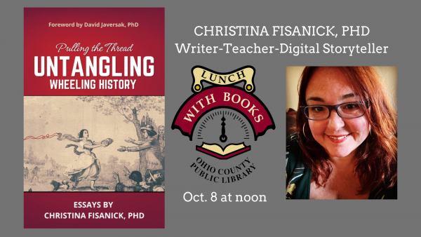 Pulling the Thread: Untangling Wheeling History with Dr. Christina Fisanick