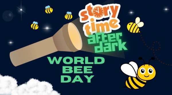 STORY TIME AFTER DARK! World Bee Day
