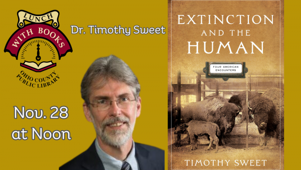 CANCELLED: Extinction and the Human: Four American Encounters with Dr. Timothy Sweet