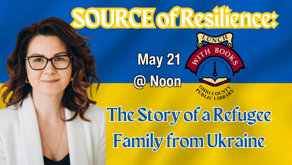 Lunch With Books - SOURCE of Resilience: The Story of a Refugee Family from Ukraine 