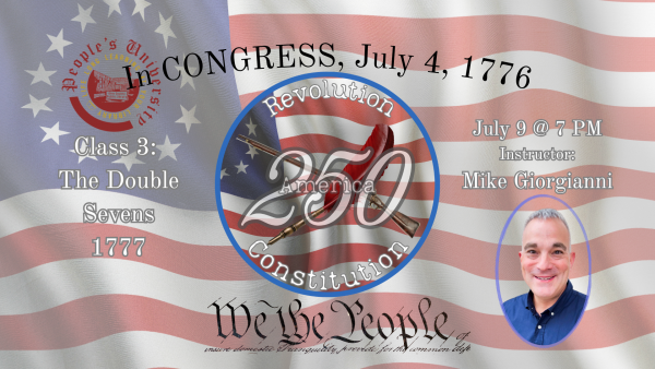 America 250: Revolution & Constitution, Class 3 - The Double Sevens - 1777