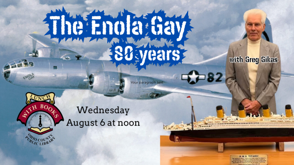 The Enola Gay at 80 Years with Greg Gikas