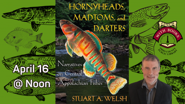 LUNCH WITH BOOKS: Appalachian Fishes with  Stuart A. Welsh  