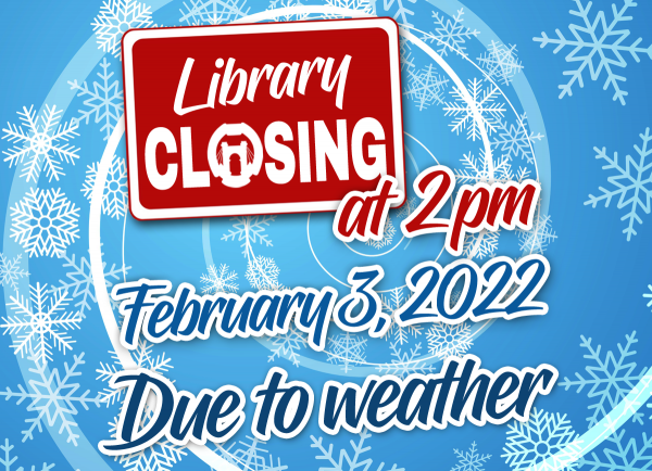 Library Closing Today at 2pm Due To Weather 