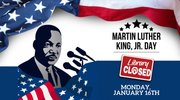 Library Closed for Dr. Martin Luther King, Jr. Day - Recommended Digital Resources
