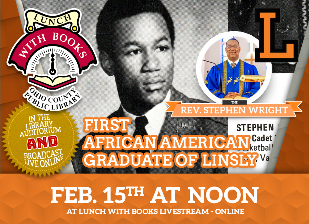 LUNCH WITH BOOKS: Rev. Stephen Wright, First African American Graduate of Linsly School