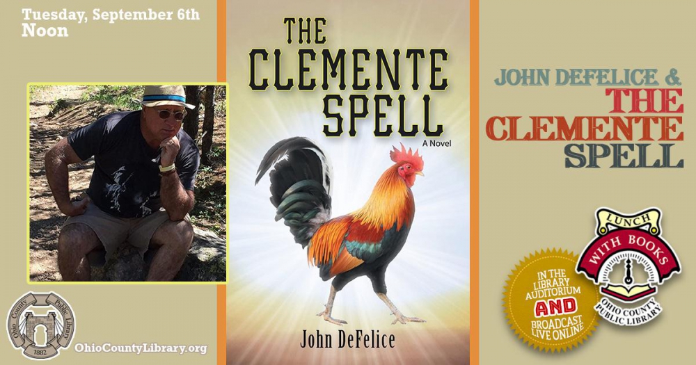 LUNCH WITH BOOKS: John DeFelice, The Clemente Spell