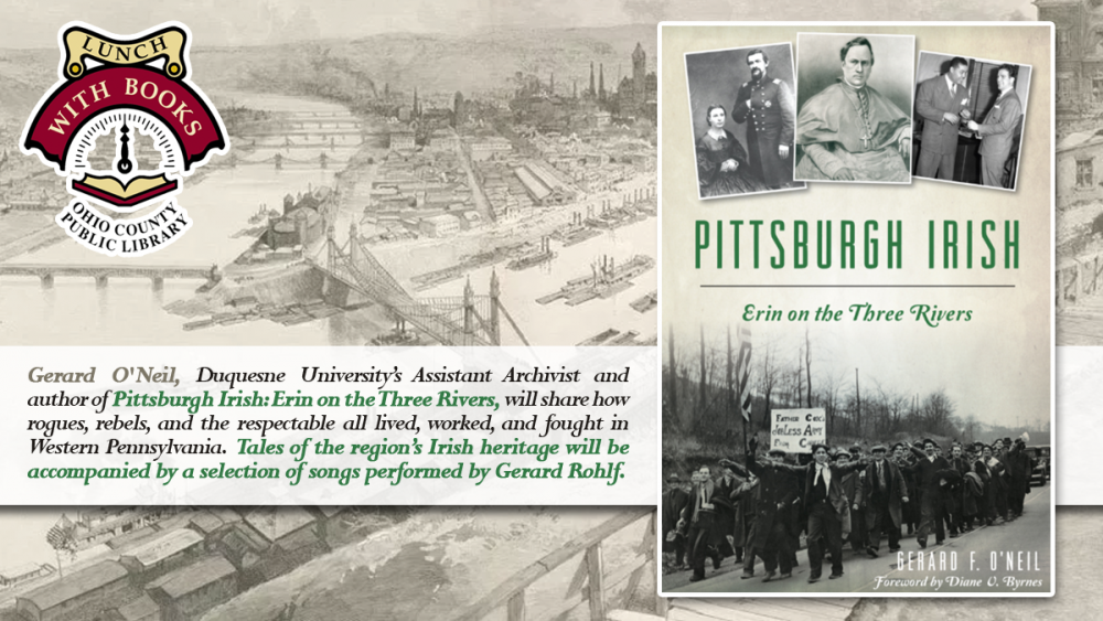 LUNCH WITH BOOKS: Pittsburgh Irish with Gerard O'Neil and Music by Gerard Rohlf