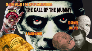 Call of the Mummy: A Radio Play