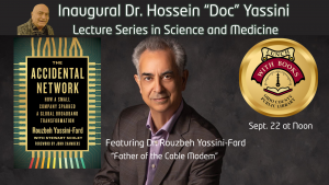 Inaugural Dr. Hossein Doc Yassini Lecture Series in Science and Medicine