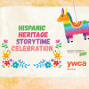   Hispanic Heritage Storytime Celebration I Celebracion de la herencia hispana de la hora del cuento